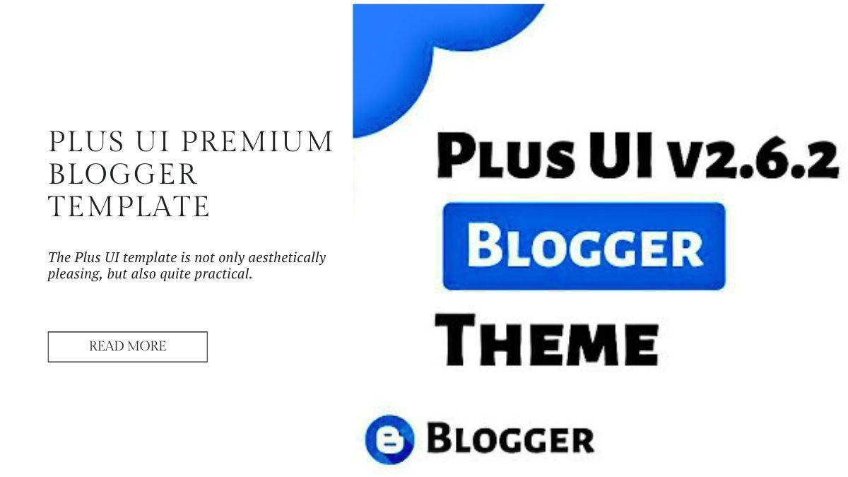 Plus Ui 2.6.2 Premium Blogger Template Free