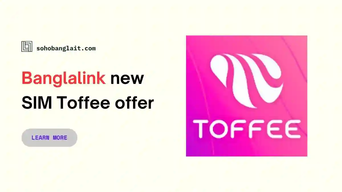 Banglalink new SIM Toffee offer